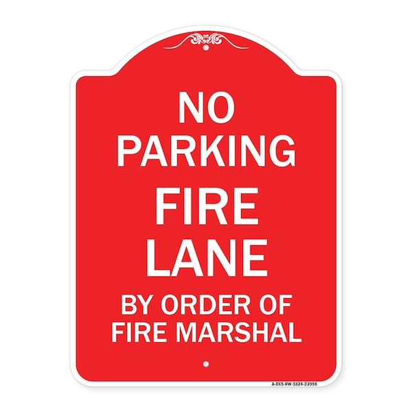 Signmission Fire Lane by Order of Fire Marshal, Red & White Aluminum Sign, 18" x 24", RW-1824-23998 A-DES-RW-1824-23998 - main